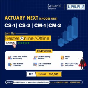 Actuary Next CS1 CS2 CM1 CM2 coaching by Alpha Plus Institute