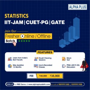 Statistics coaching for IIT JAM CUET-PG GATE by Alpha Plus Institute